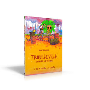 Trouilleville - Livre 3 : Karbure la toxique