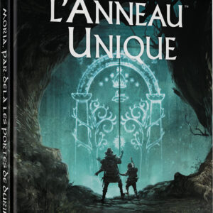L'Anneau Unique JdR : Moria Par-delà les Portes de Durin