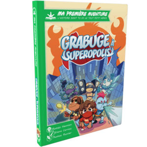 Ma première aventure : Grabuge à Superopolis